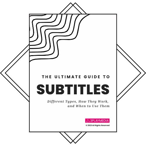 The Ultimate Guide to Subtitles