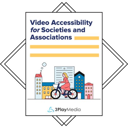 Video Accessibility for Societies and Associations